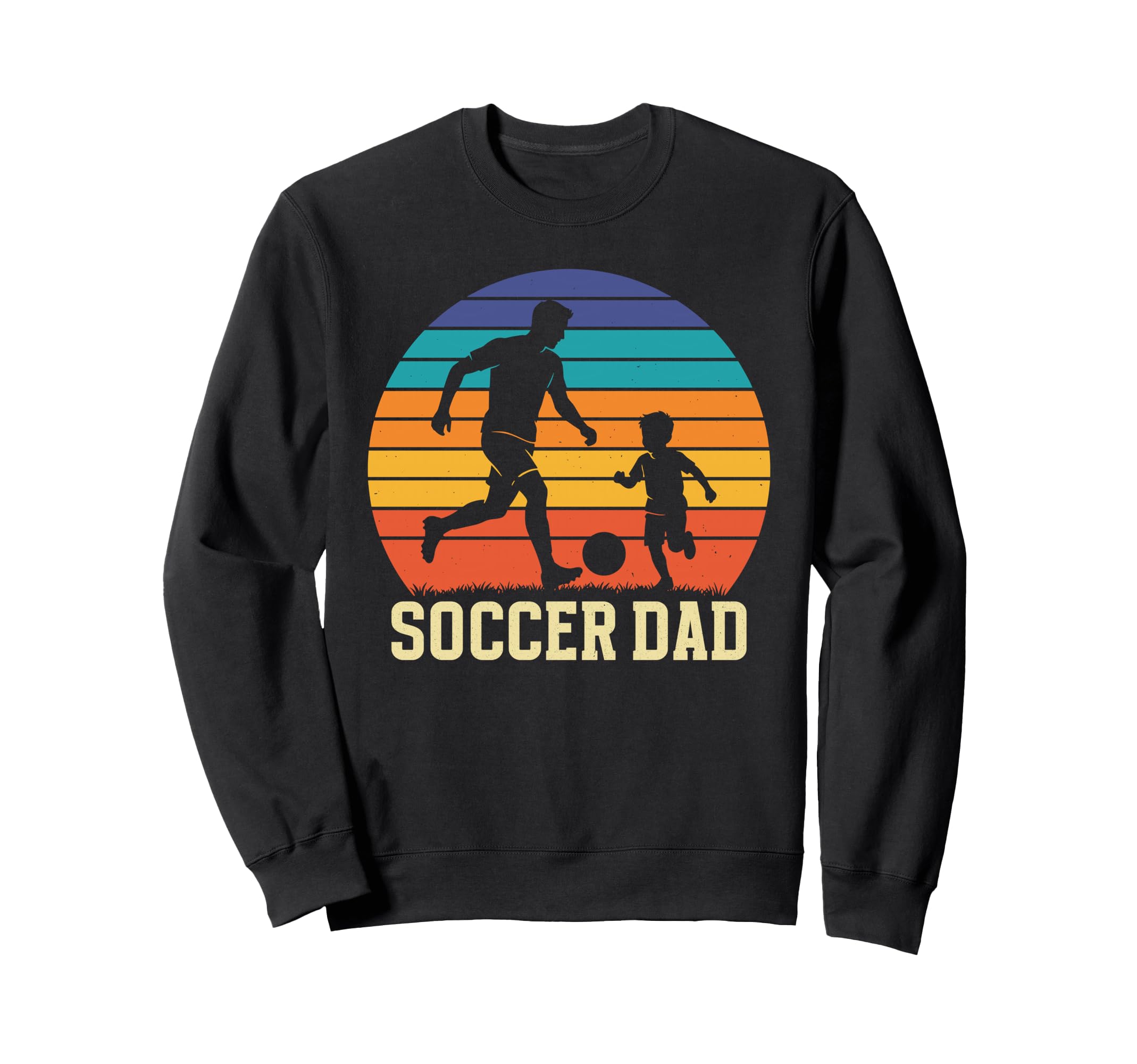 Soccer Dad Sweatshirt - Novelty Apparel Unisex - T-Shirt, Sweatshirt, Hoodie