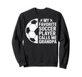 Soccer Player Grandpa Called Sweatshirt - Custom Art Print Men Women - T-Shirt, Sweatshirt, Hoodie