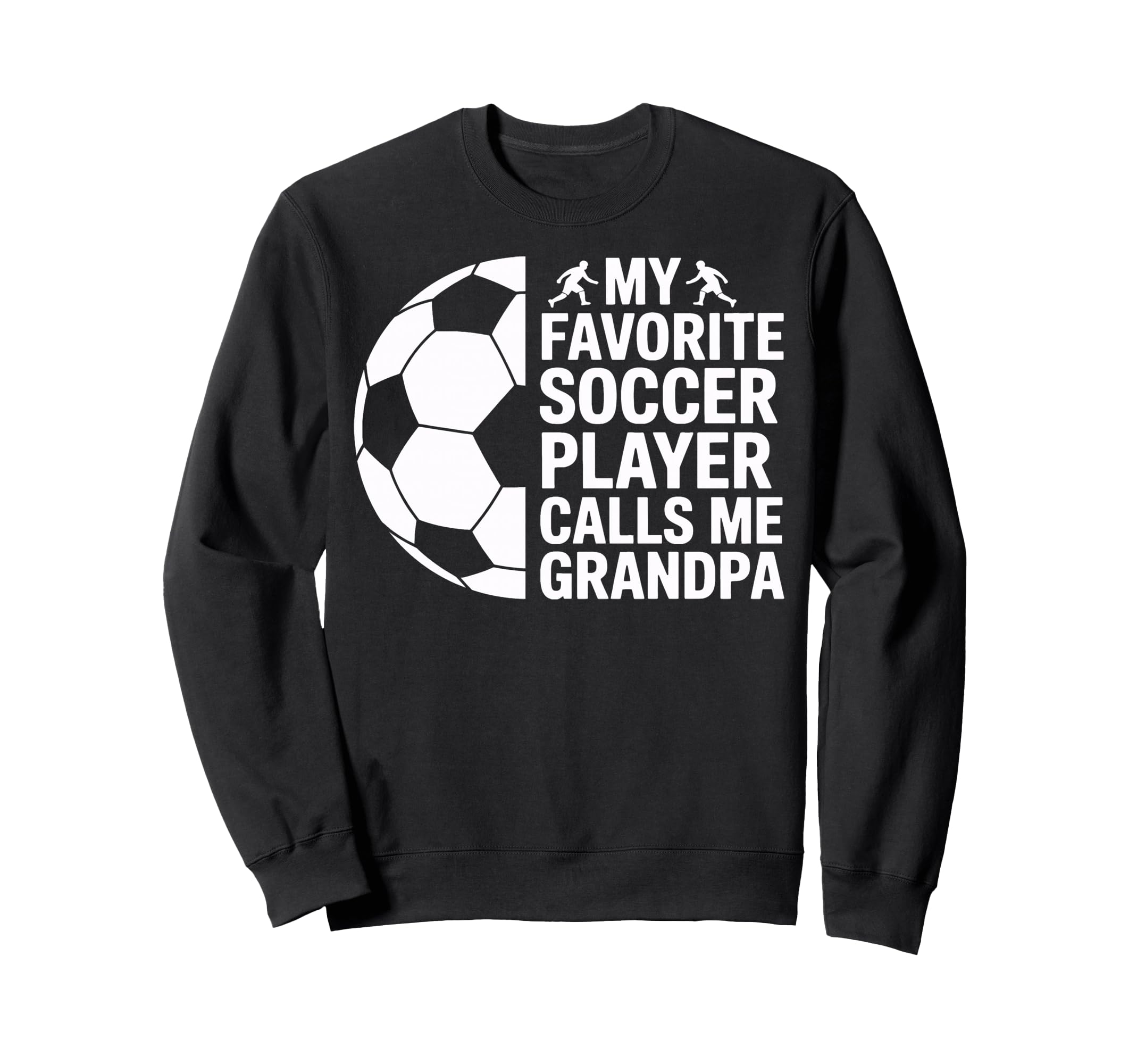 Soccer Player Grandpa Called Sweatshirt - Custom Art Print Men Women - T-Shirt, Sweatshirt, Hoodie