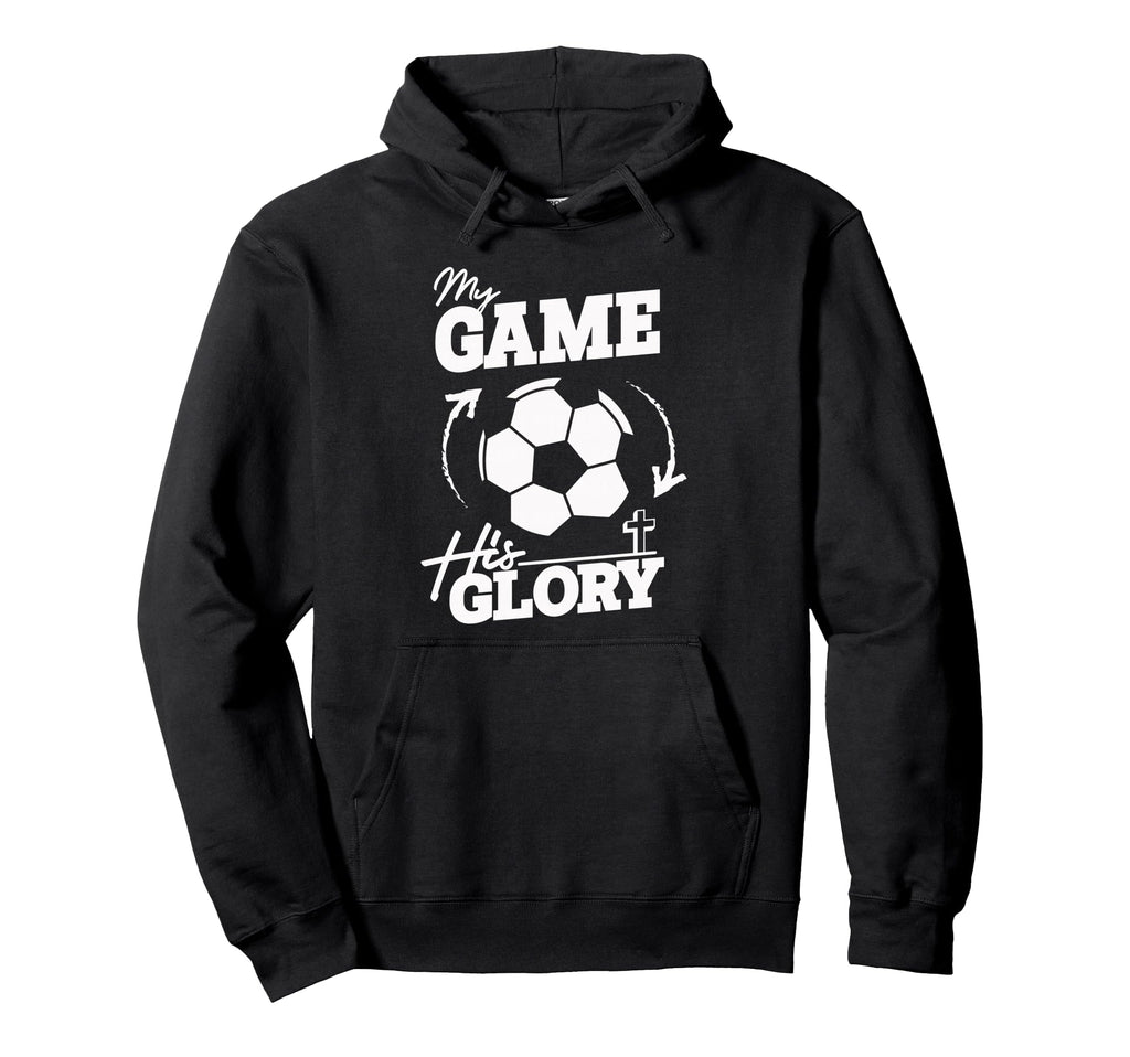 My Game His Glory Teen Christian Soccer Hoodie - Aesthetic Graphic Unisex - T-Shirt, Sweatshirt, Hoodie