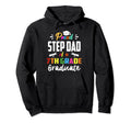 Proud Step Dad 7Th Grade Graduate Hoodie - Fun Novelty Design Men Women - T-Shirt, Sweatshirt, Hoodie