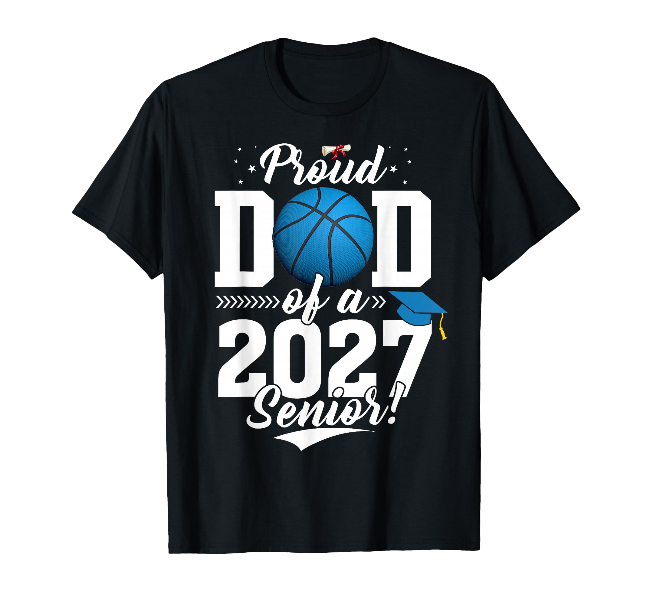 Proud Dad Basketball Senior Class 2026 T-Shirt - Trendy Graphic Men Women - T-Shirt, Sweatshirt, Hoodie