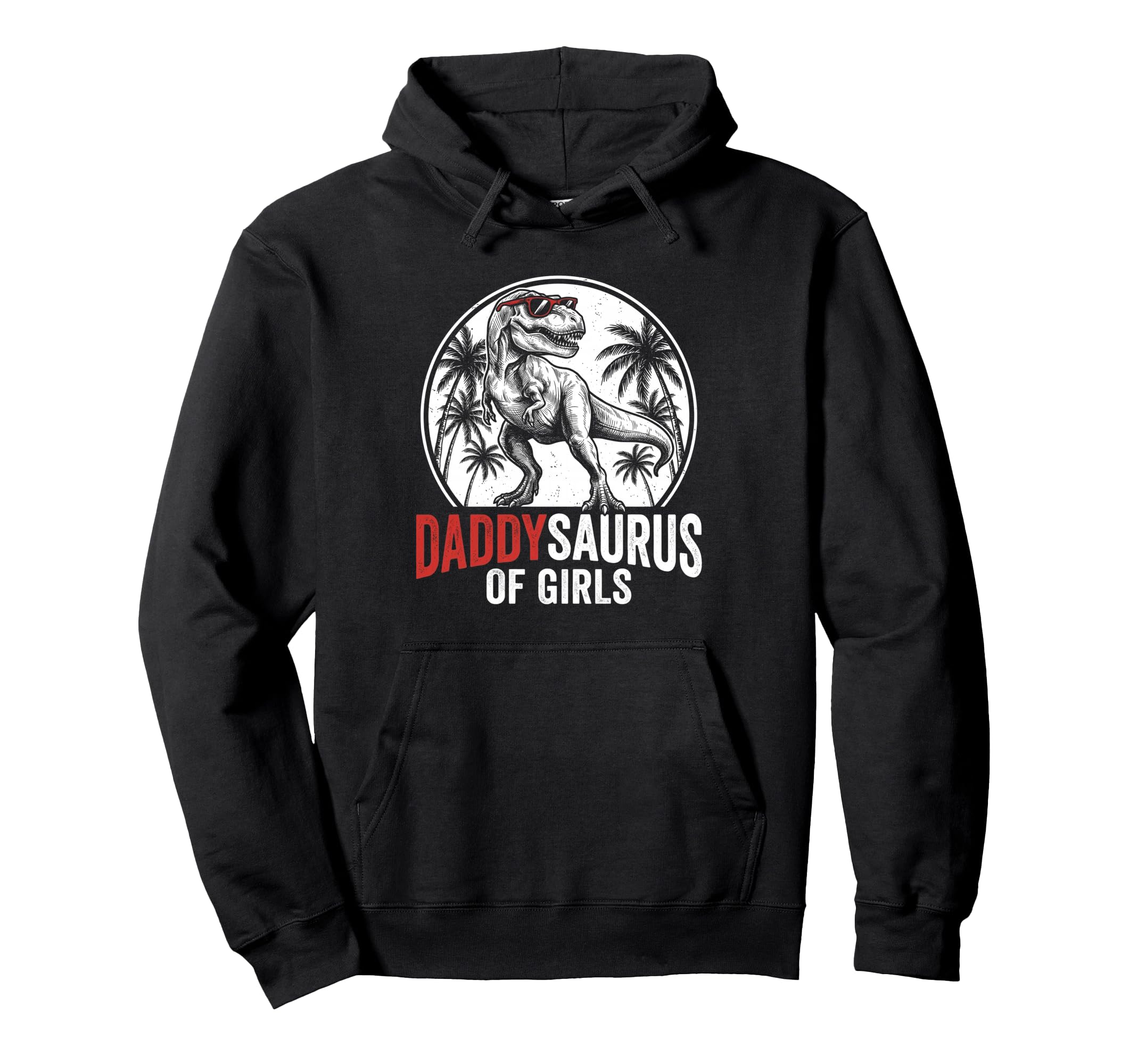 Daddy Saurus Daughter Dad Fathers Day Hoodie - Novelty Apparel Men Women - T-Shirt, Sweatshirt, Hoodie