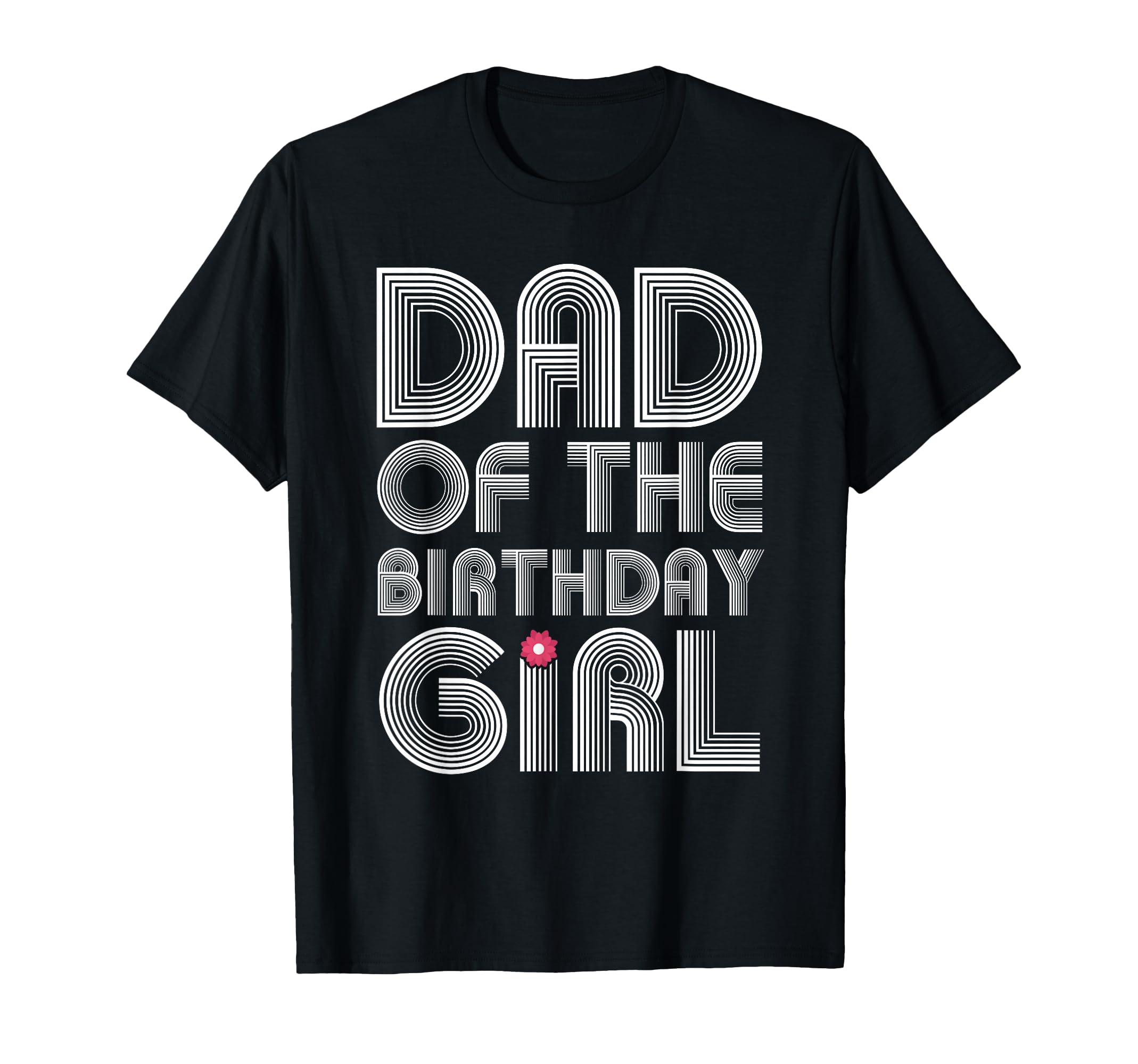 Mens Dad Birthday Daughter Matching T-Shirt - Streetwear Style Unisex - T-Shirt, Sweatshirt, Hoodie