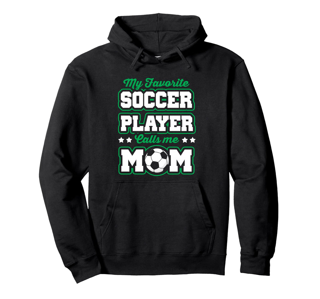 Soccer Mommy My Favorite Soccer Player Hoodie - Minimalist Print Unisex - T-Shirt, Sweatshirt, Hoodie
