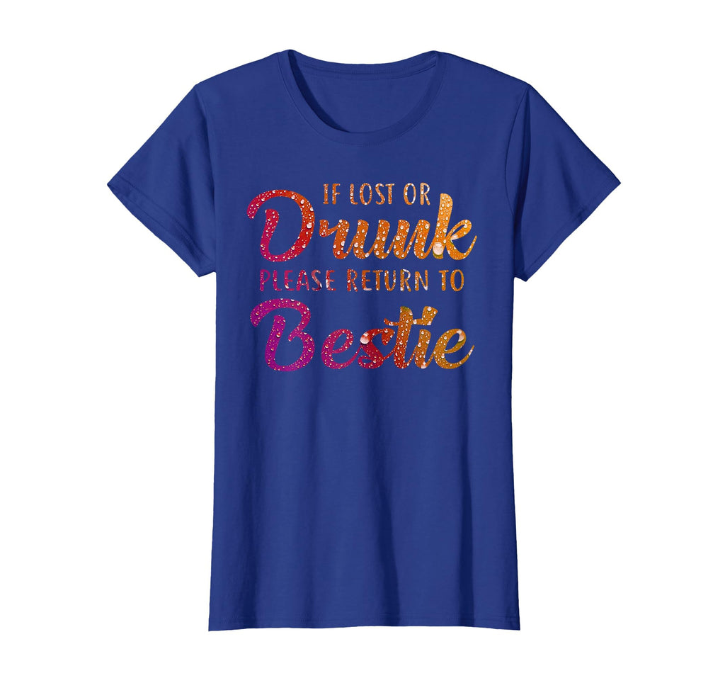 If Lost Or Drunk Please Return To Bestie T-Shirt - Unique Graphic Men Women - T-Shirt, Sweatshirt, Hoodie