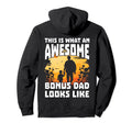 This Is What Awesome Bonus Dad Looks Like Hoodie - Streetwear Style Unisex - T-Shirt, Sweatshirt, Hoodie
