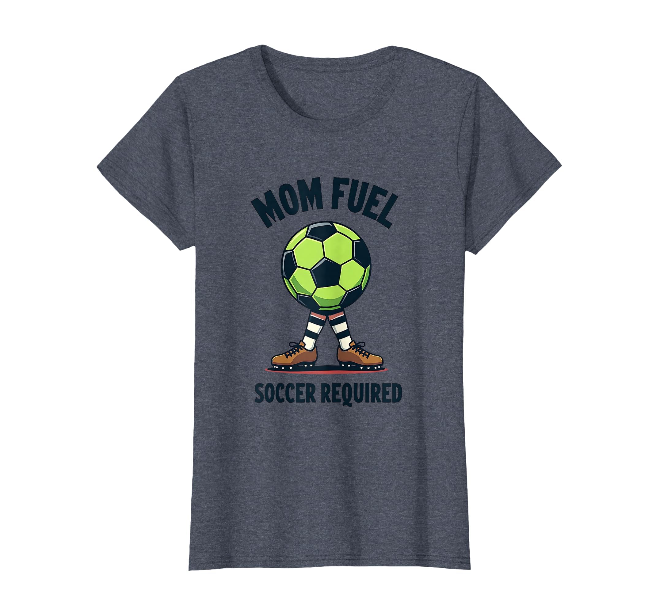Mom Fuel Soccer Required T-Shirt - Graphic Print for Adults - T-Shirt, Sweatshirt, Hoodie