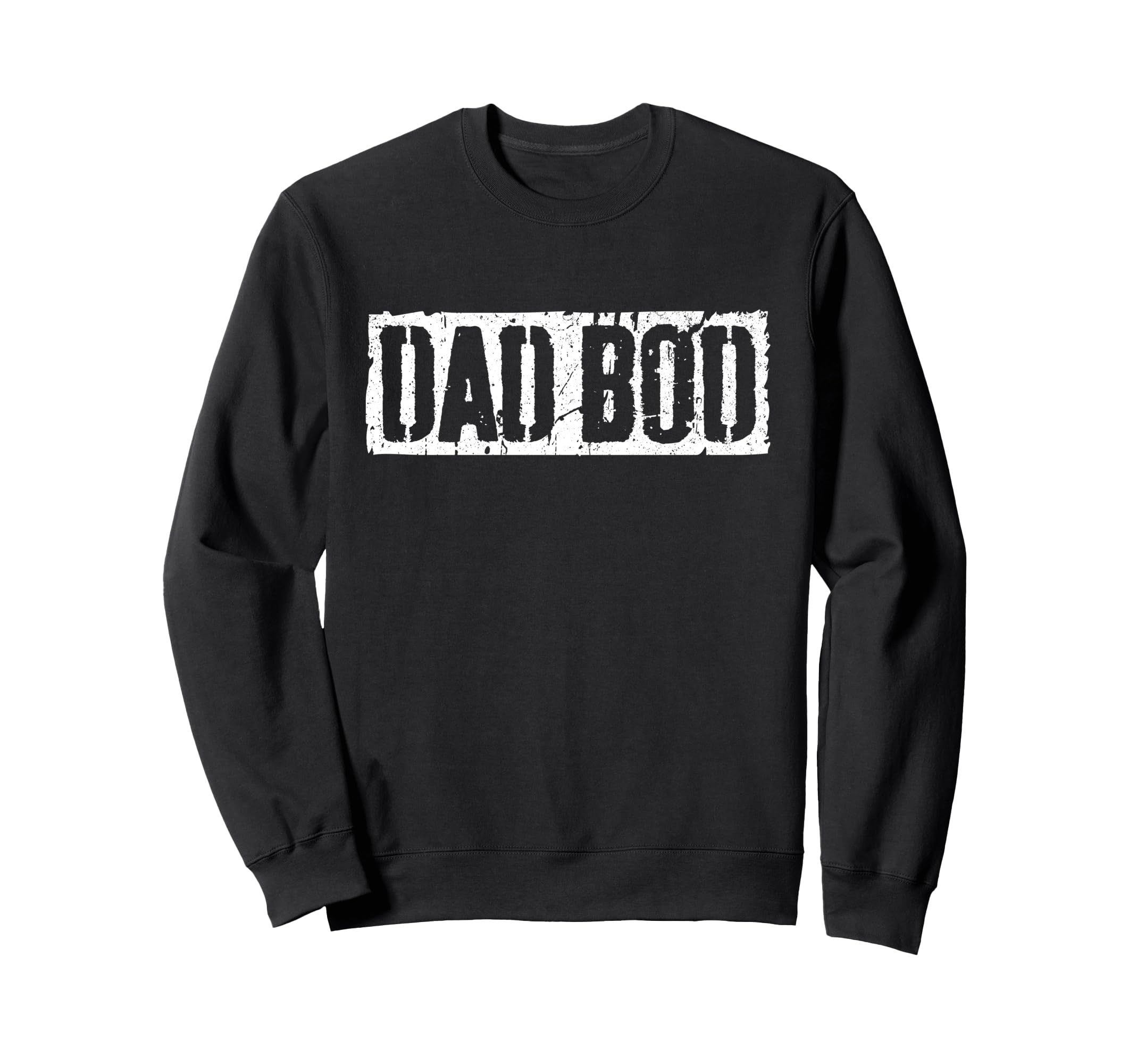 Dad Bod Fathers Day Sweatshirt - Trendy Graphic Men Women - T-Shirt, Sweatshirt, Hoodie