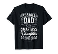 Asshole Dad Smartass Daughter Best T-Shirt - Unique Graphic for Adults - T-Shirt, Sweatshirt, Hoodie