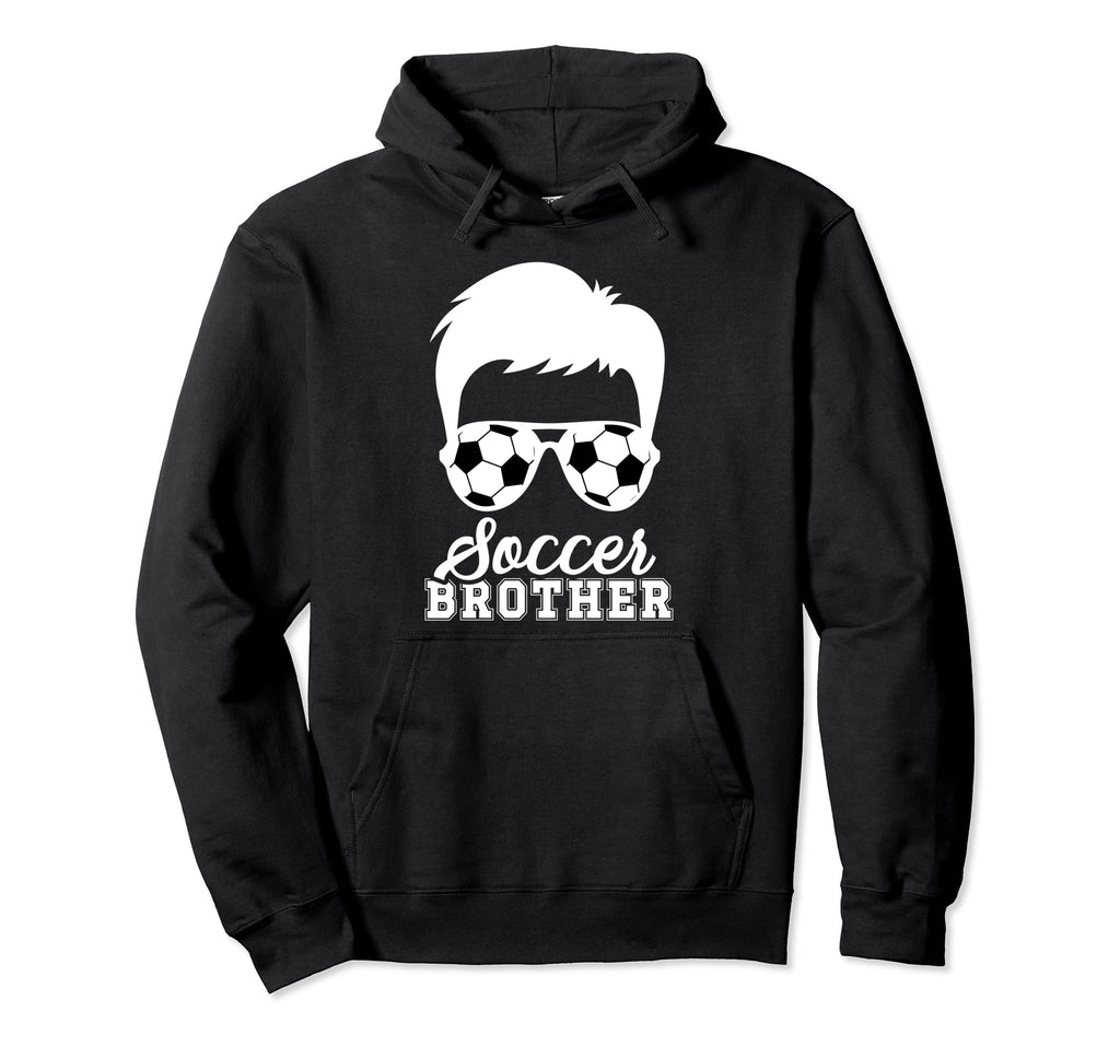 Soccer Brother Soccer Players Brother Hoodie - Novelty Apparel for Adults - T-Shirt, Sweatshirt, Hoodie