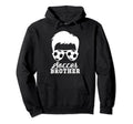 Soccer Brother Soccer Players Brother Hoodie - Novelty Apparel for Adults - T-Shirt, Sweatshirt, Hoodie