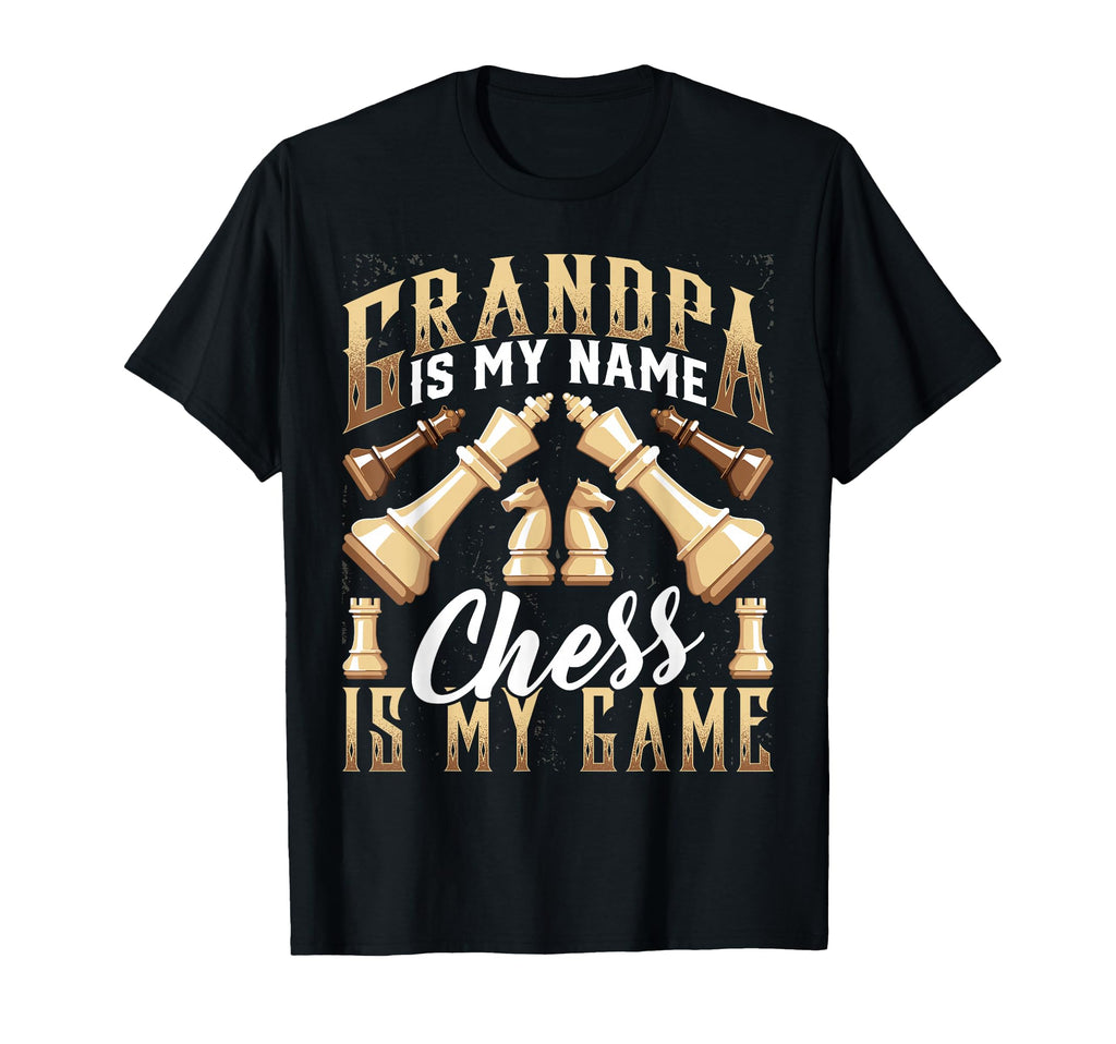 Chess Lover Grandad Grandpa Is My Name T-Shirt - Unique Graphic for Adults - T-Shirt, Sweatshirt, Hoodie