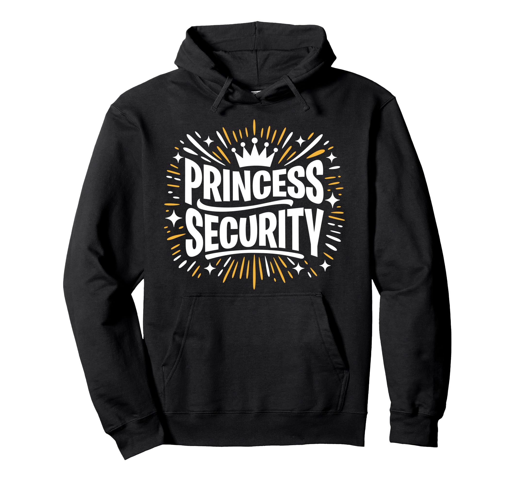 Princess Security Dad Gifts Fathers Day Hoodie - Graphic Print Unisex - T-Shirt, Sweatshirt, Hoodie