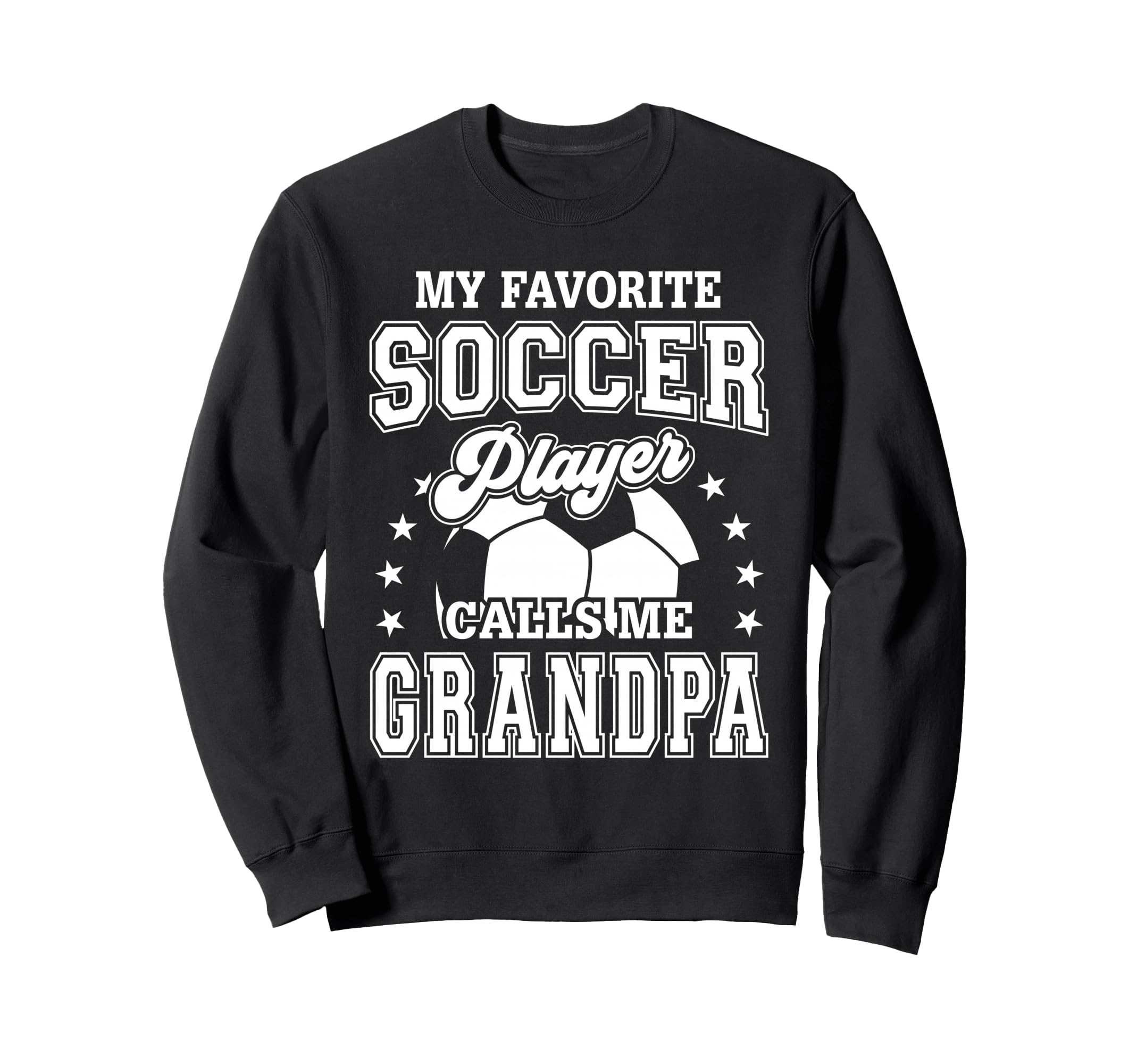 My Favorite Soccer Player Calls Sweatshirt - Fun Novelty Design Men Women - T-Shirt, Sweatshirt, Hoodie