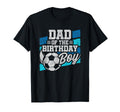 Soccer Birthday Birthday Dad Soccer T-Shirt - Fun Novelty Design Men Women - T-Shirt, Sweatshirt, Hoodie