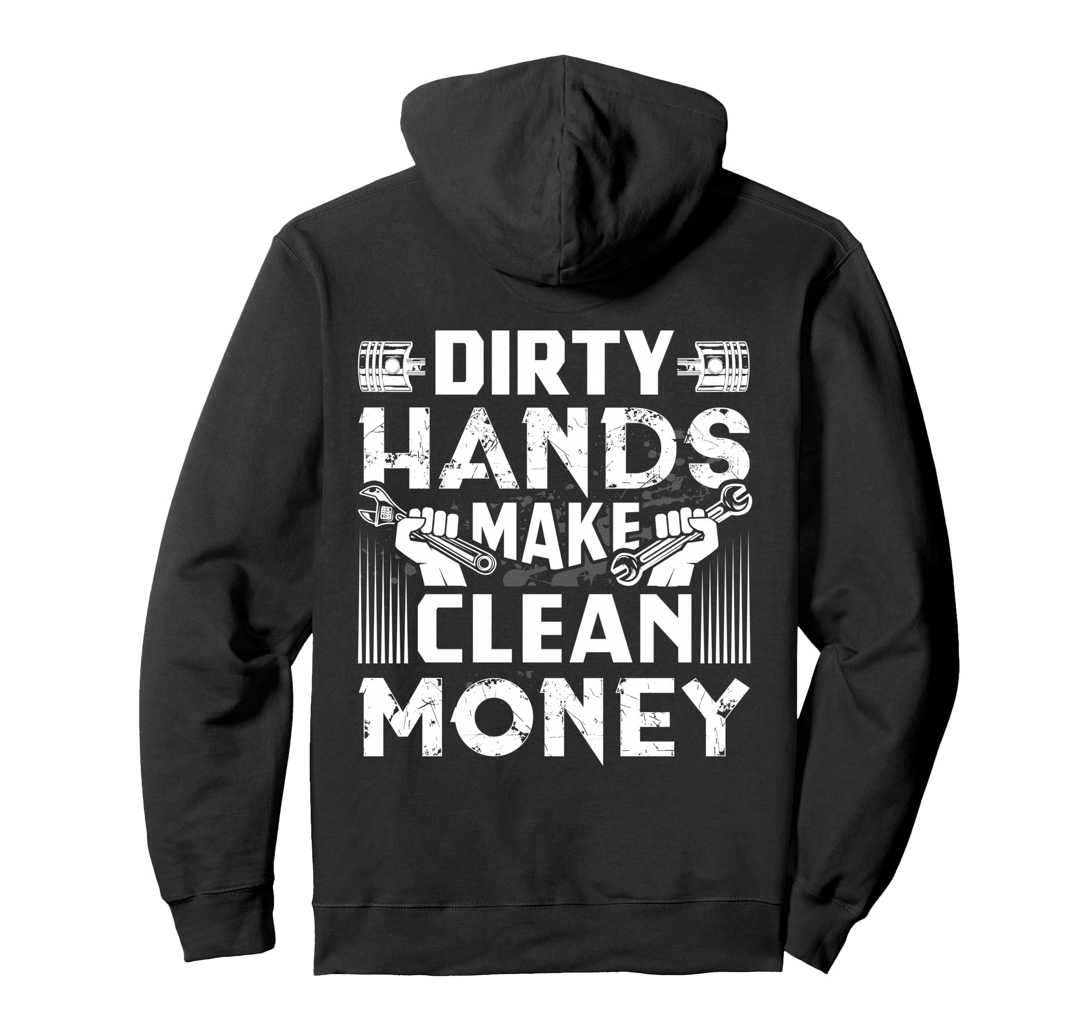 Dirty Hands Make Clean Money Funny Hoodie - Streetwear Style Men Women - T-Shirt, Sweatshirt, Hoodie