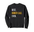Best Ginger Dad Ever Daddy Gifts Sweatshirt - Minimalist Print for Adults - T-Shirt, Sweatshirt, Hoodie