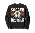Soccer Brother Family Matching Sweatshirt - Fun Novelty Design for Adults - T-Shirt, Sweatshirt, Hoodie