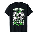 This Now 10 Double Digits Soccer 10 T-Shirt - Fun Novelty Design Unisex - T-Shirt, Sweatshirt, Hoodie