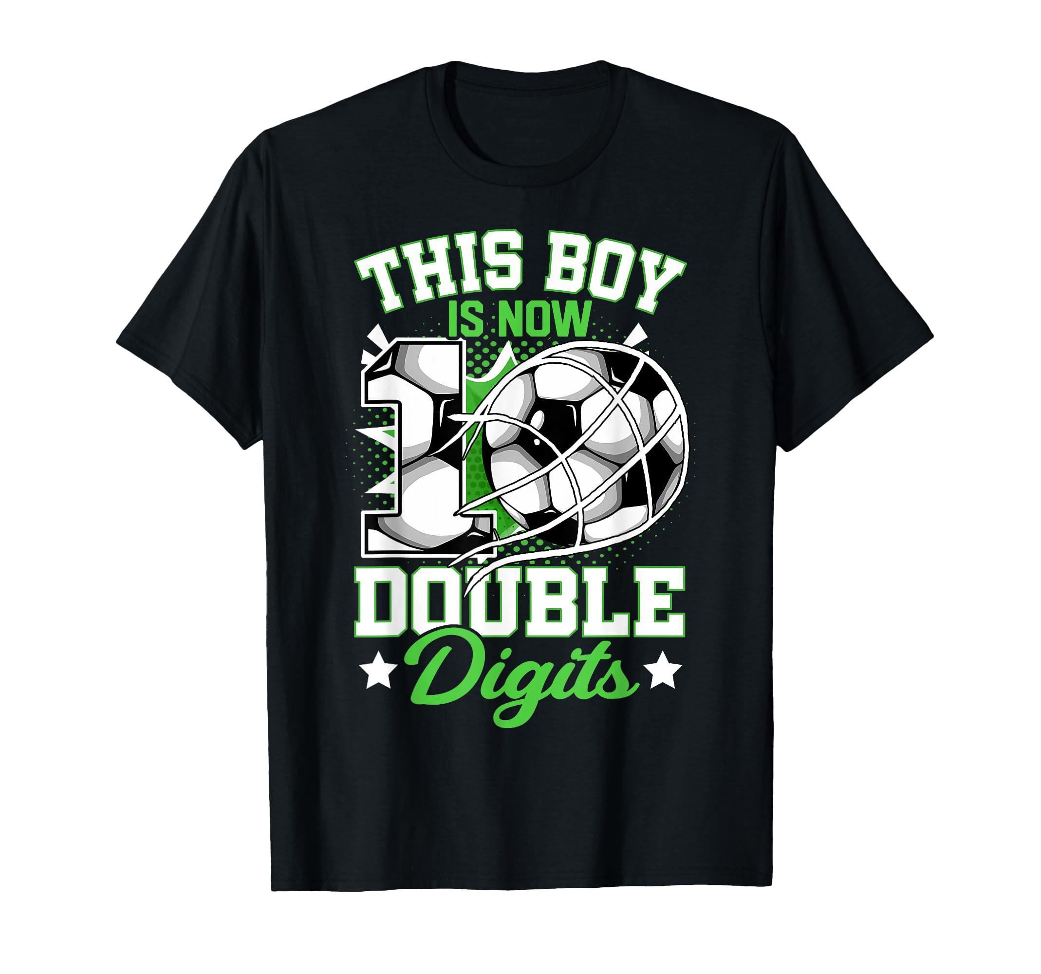 This Now 10 Double Digits Soccer 10 T-Shirt - Fun Novelty Design Unisex - T-Shirt, Sweatshirt, Hoodie