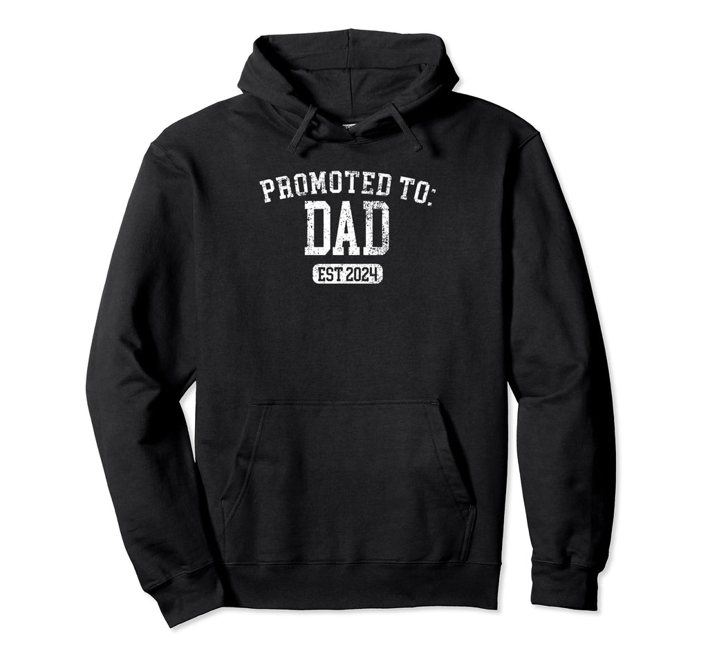 Promoted Dad Est 2024 Father Hoodie - Minimalist Print Men Women - T-Shirt, Sweatshirt, Hoodie