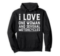 I Love One And Several Motorcycles Hoodie - Streetwear Style Men Women - T-Shirt, Sweatshirt, Hoodie