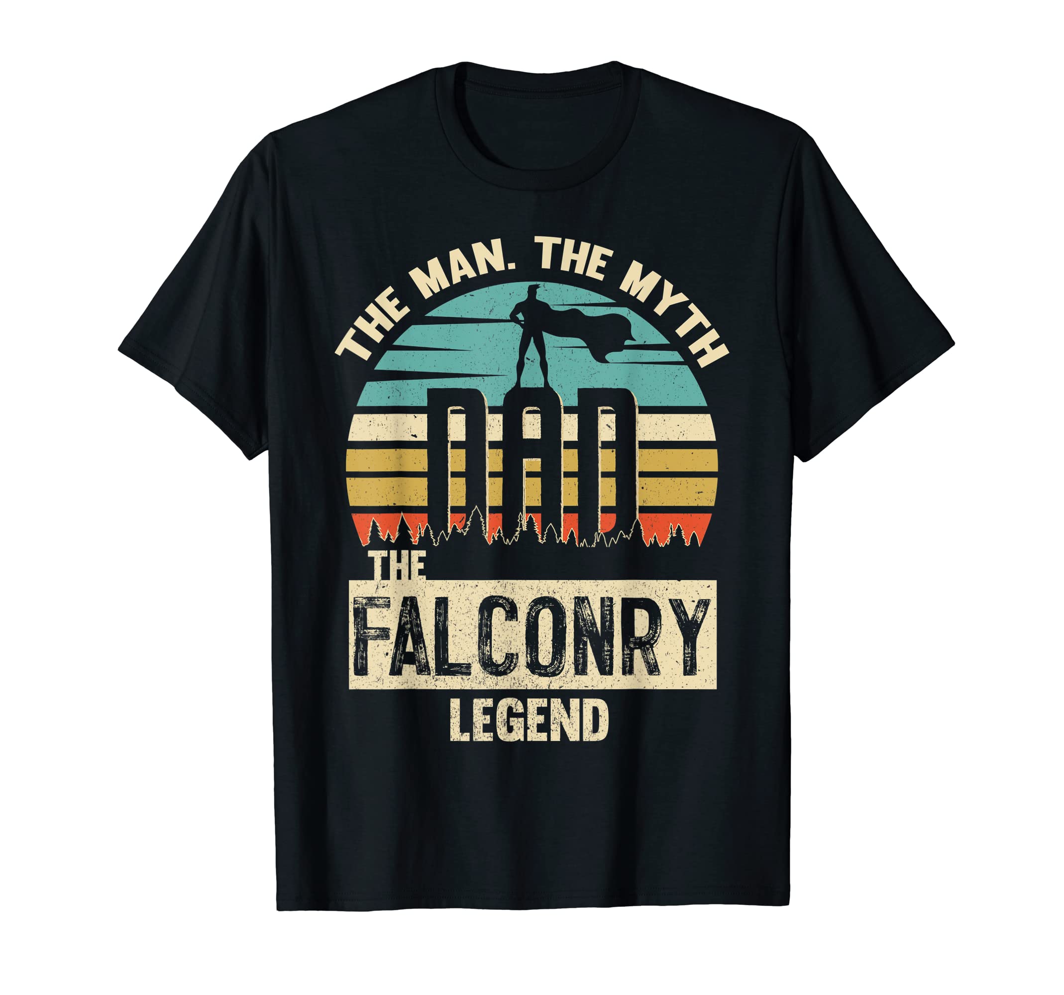 Myth Legend Dad Falconry Amazing T-Shirt - Casual Everyday Wear for Adults - T-Shirt, Sweatshirt, Hoodie