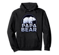 Papa Bear Dad Fathers Day Gift Daddy Hoodie - Unique Graphic Unisex - T-Shirt, Sweatshirt, Hoodie