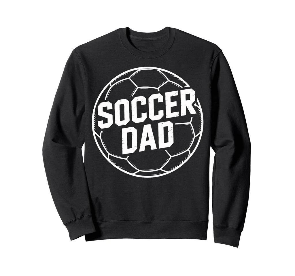 Dad Soccer Players Parent Coach Sweatshirt - Aesthetic Graphic for Adults - T-Shirt, Sweatshirt, Hoodie