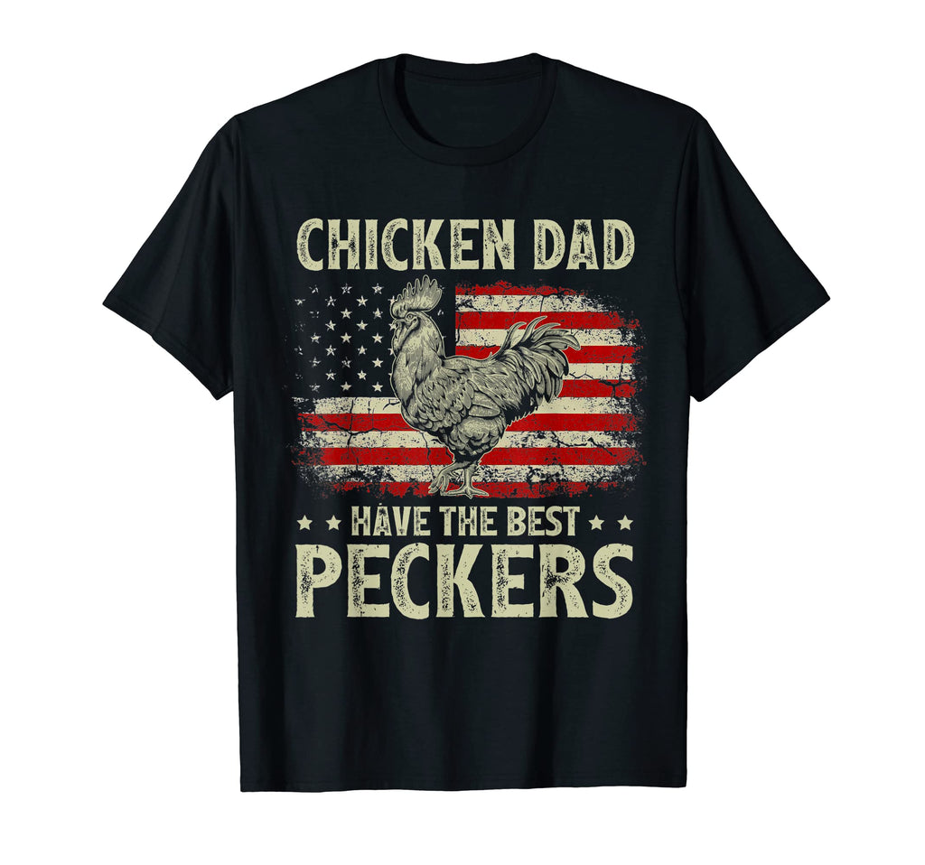 Chicken Dads Have Best Peckers Usa Flag T-Shirt - Fun Novelty Design Unisex - T-Shirt, Sweatshirt, Hoodie