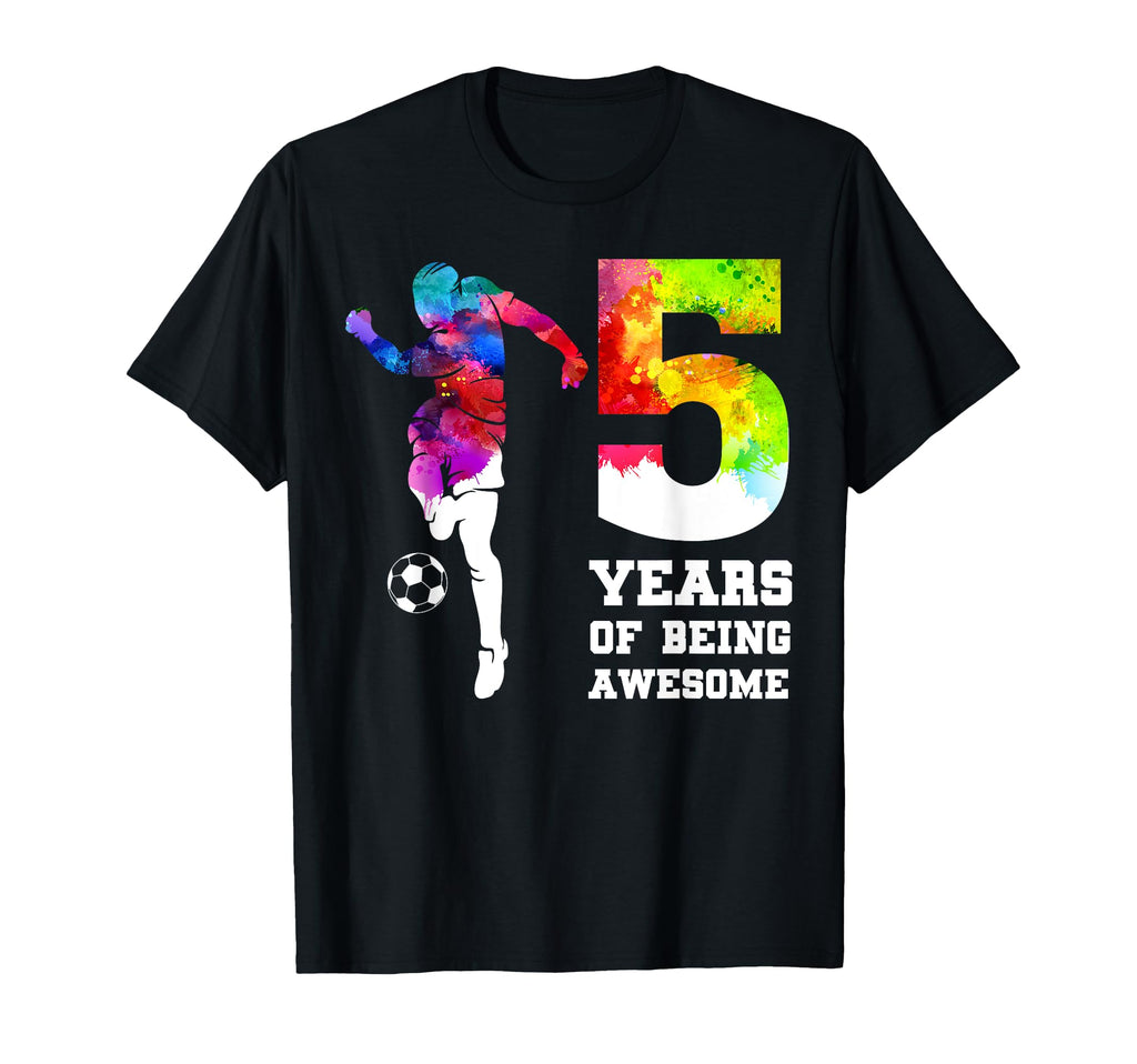 Funny 5 Years Being Awesome Soccer 5Th T-Shirt - Trendy Graphic Unisex - T-Shirt, Sweatshirt, Hoodie