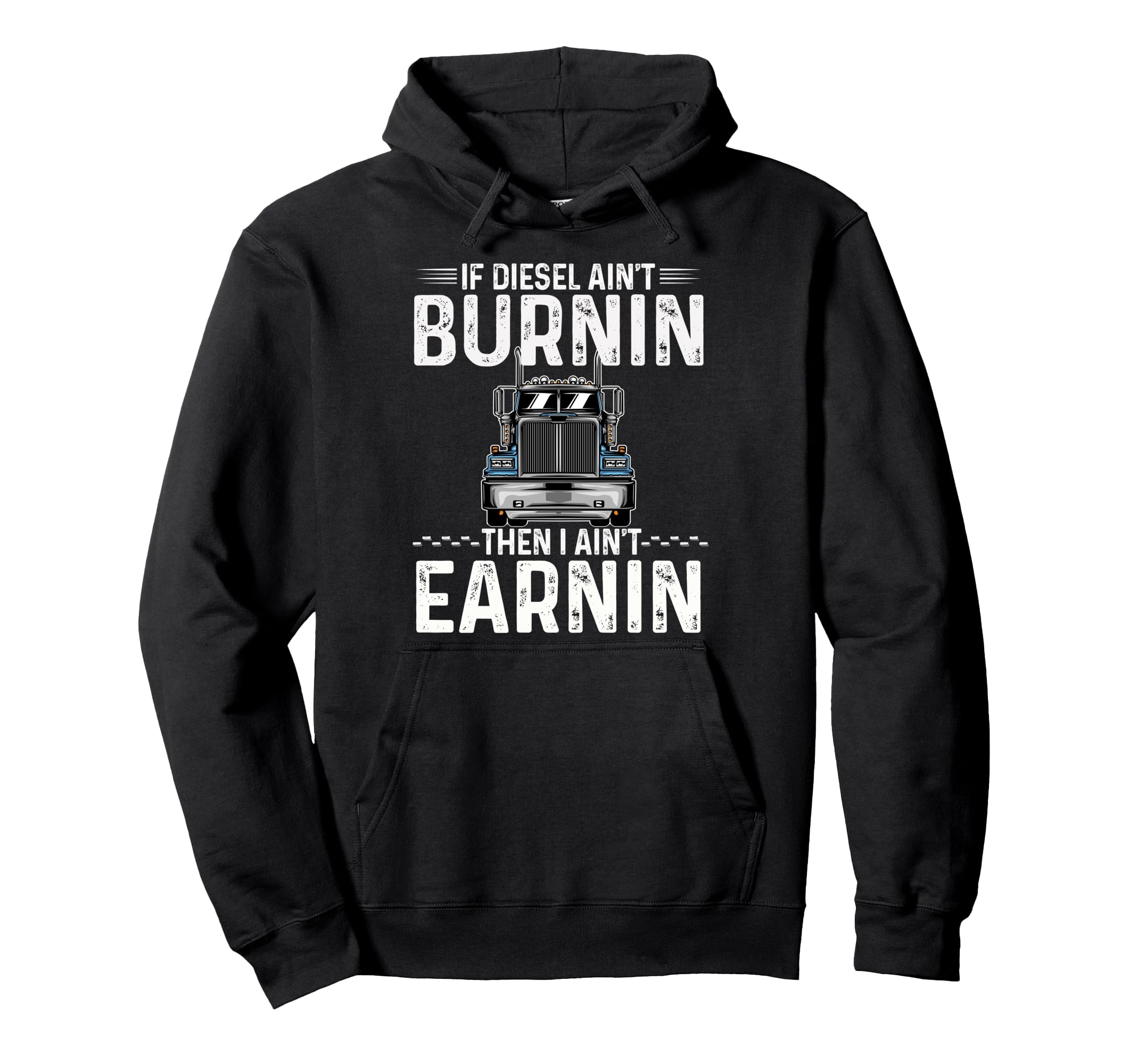 Funny Truck Driver Joke Trucker Dad Hoodie - Graphic Print Men Women - T-Shirt, Sweatshirt, Hoodie