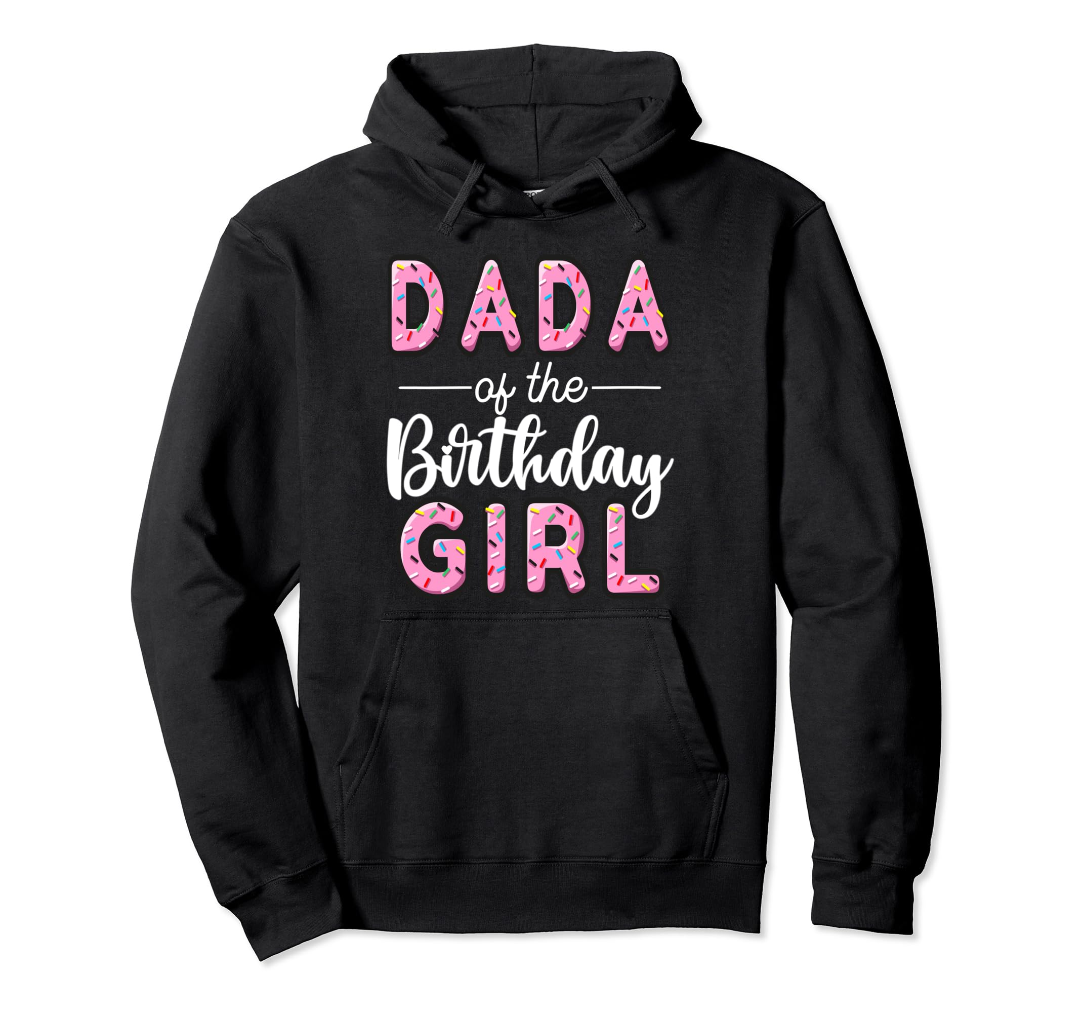 Dada Birthday Donut Dad First Bday Hoodie - Trendy Graphic Unisex - T-Shirt, Sweatshirt, Hoodie