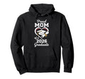 Proud Mom 2026 Graduate Graduation Hoodie - Minimalist Print for Adults - T-Shirt, Sweatshirt, Hoodie