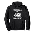Proud Dad 2026 Law School Graduate Hoodie - Trendy Graphic for Adults - T-Shirt, Sweatshirt, Hoodie