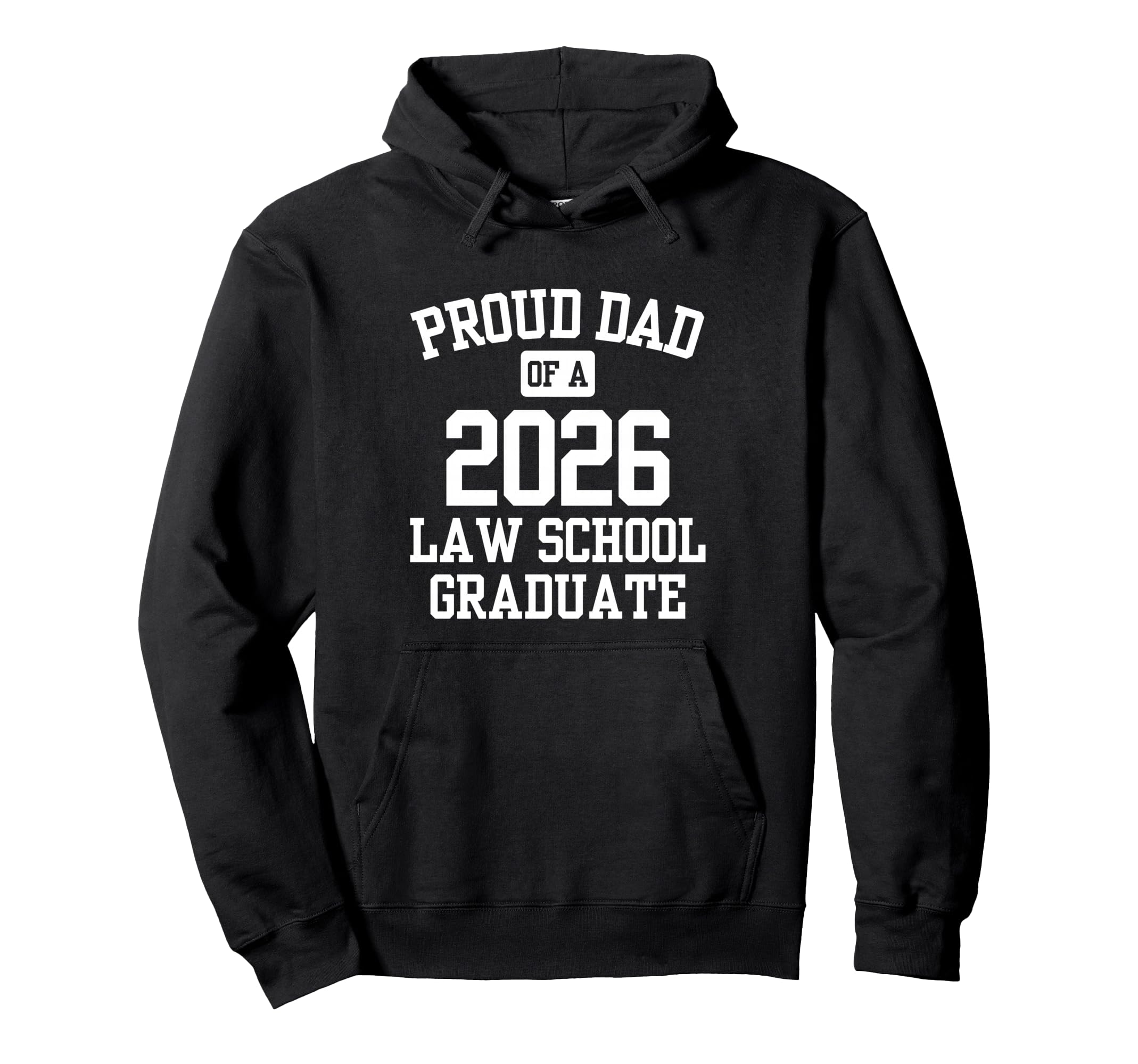 Proud Dad 2026 Law School Graduate Hoodie - Trendy Graphic for Adults - T-Shirt, Sweatshirt, Hoodie