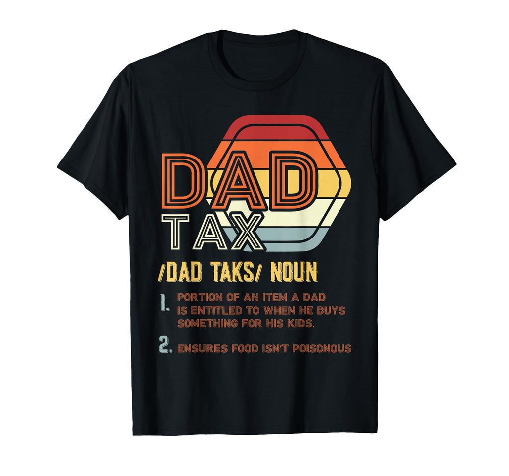 Dad Tax Definition Dad Jokes T-Shirt - Streetwear Style Unisex - T-Shirt, Sweatshirt, Hoodie