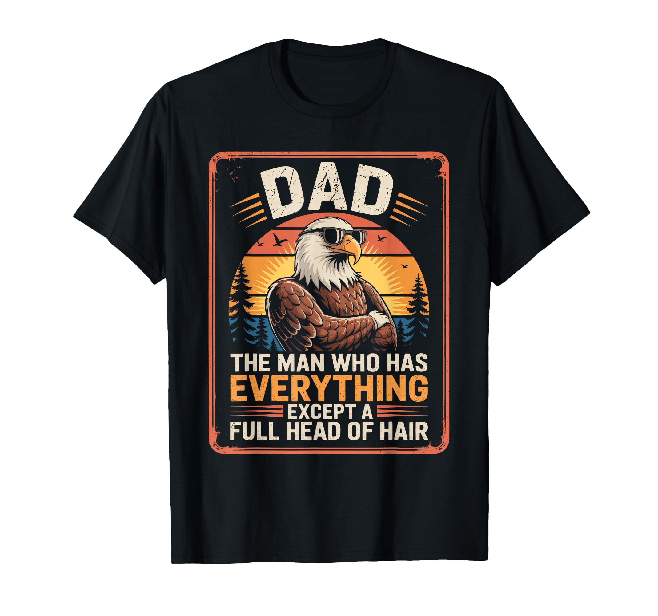 Bald Dad Who Has Everything Bald T-Shirt - Minimalist Print Men Women - T-Shirt, Sweatshirt, Hoodie