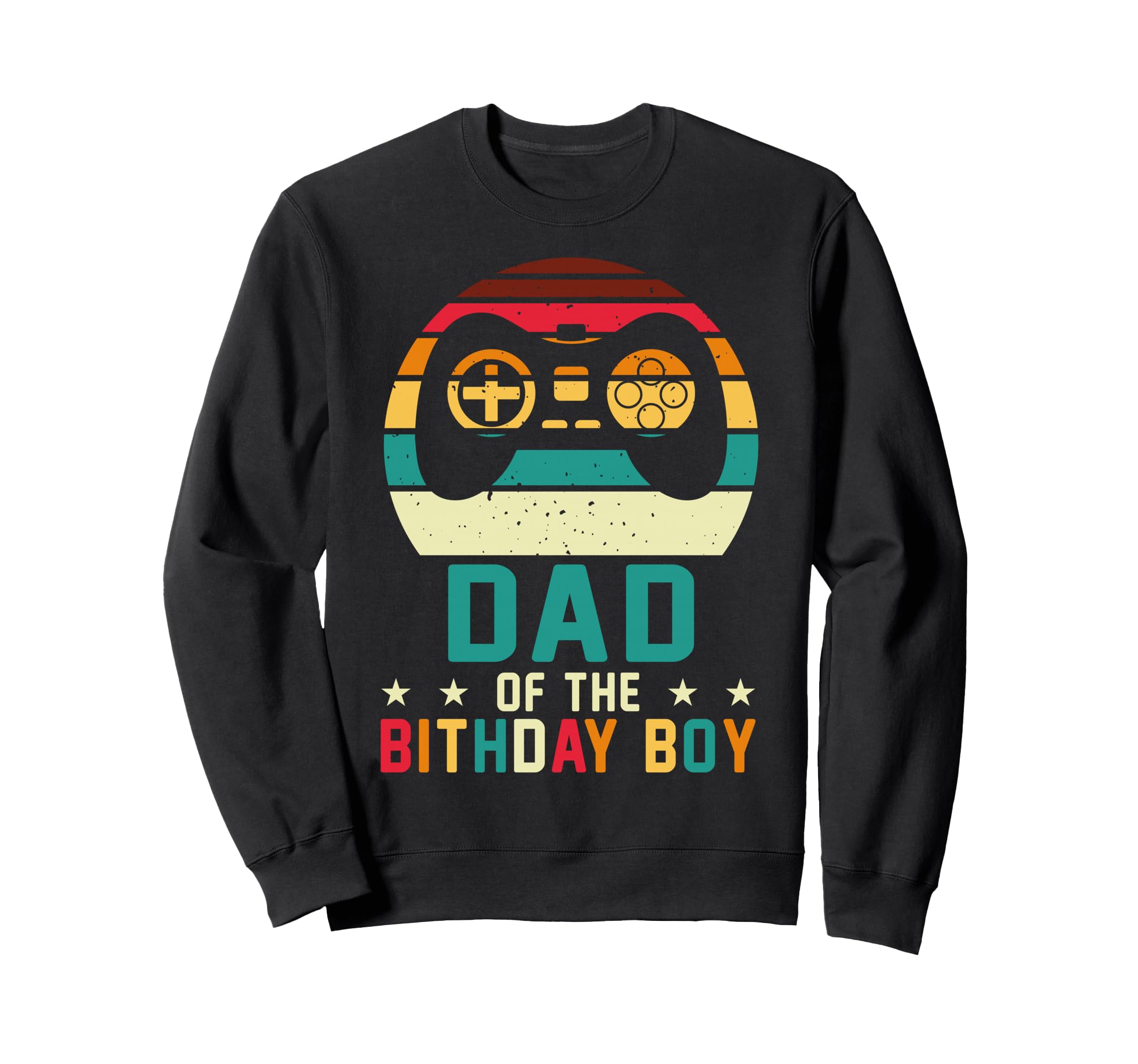 Dad Birthday Sweatshirt - Aesthetic Graphic Unisex - T-Shirt, Sweatshirt, Hoodie