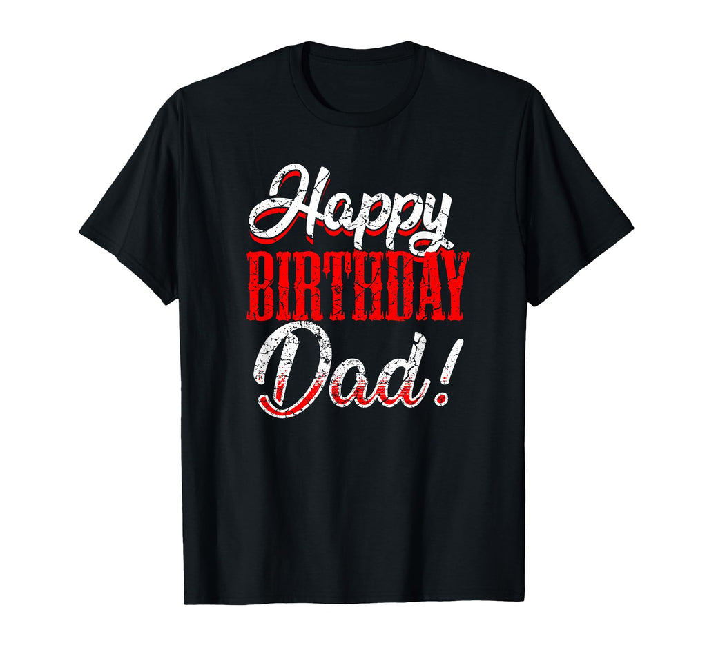 Happy Birthday Daddy Dad Fathers Day T-Shirt - Minimalist Print for Adults - T-Shirt, Sweatshirt, Hoodie
