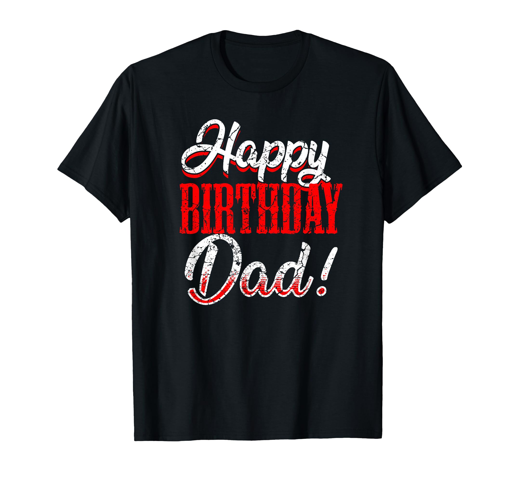 Happy Birthday Daddy Dad Fathers Day T-Shirt - Minimalist Print for Adults - T-Shirt, Sweatshirt, Hoodie