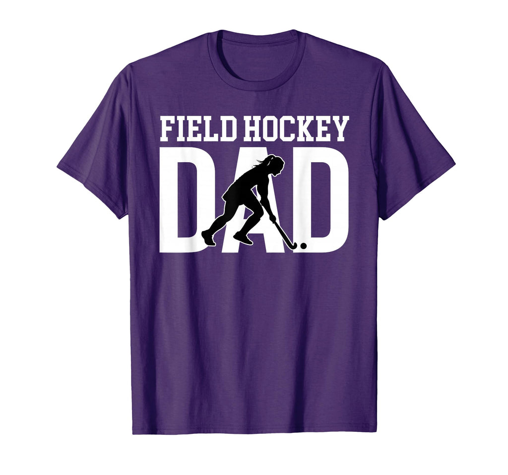 Field Hockey Dad Field Hockey T-Shirt - Casual Everyday Wear Men Women - T-Shirt, Sweatshirt, Hoodie