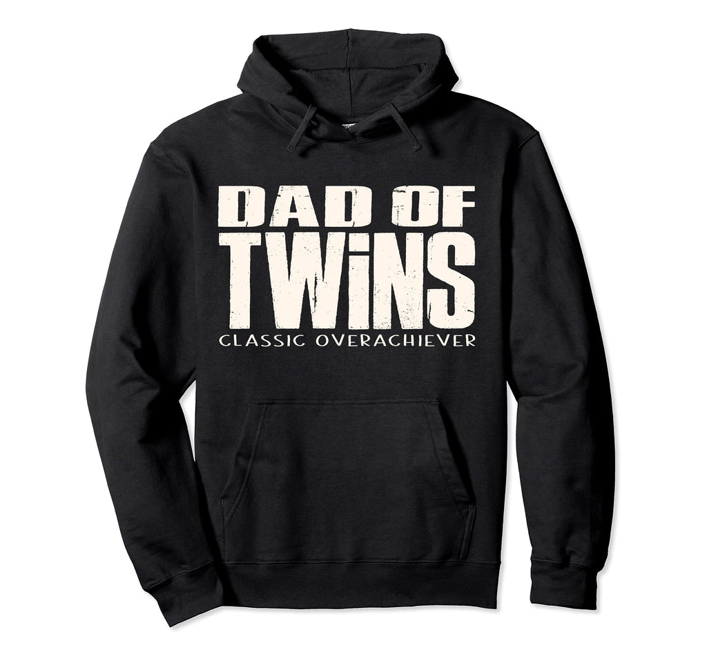 Dad Twins Overachiever Funny Fathers Hoodie - Minimalist Print for Adults - T-Shirt, Sweatshirt, Hoodie