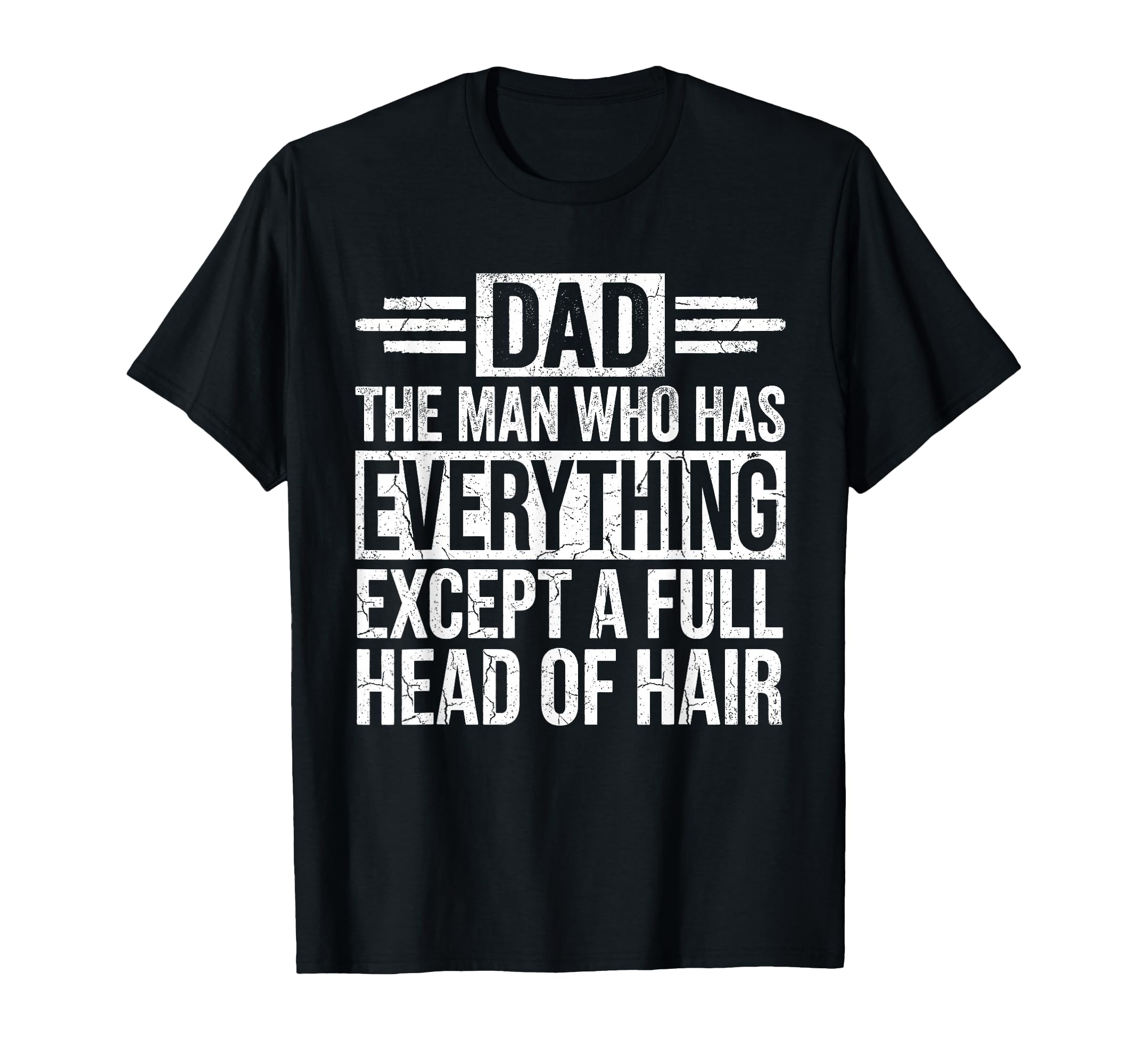 Who Has Everything Except Hair Funny T-Shirt - Minimalist Print for Adults - T-Shirt, Sweatshirt, Hoodie