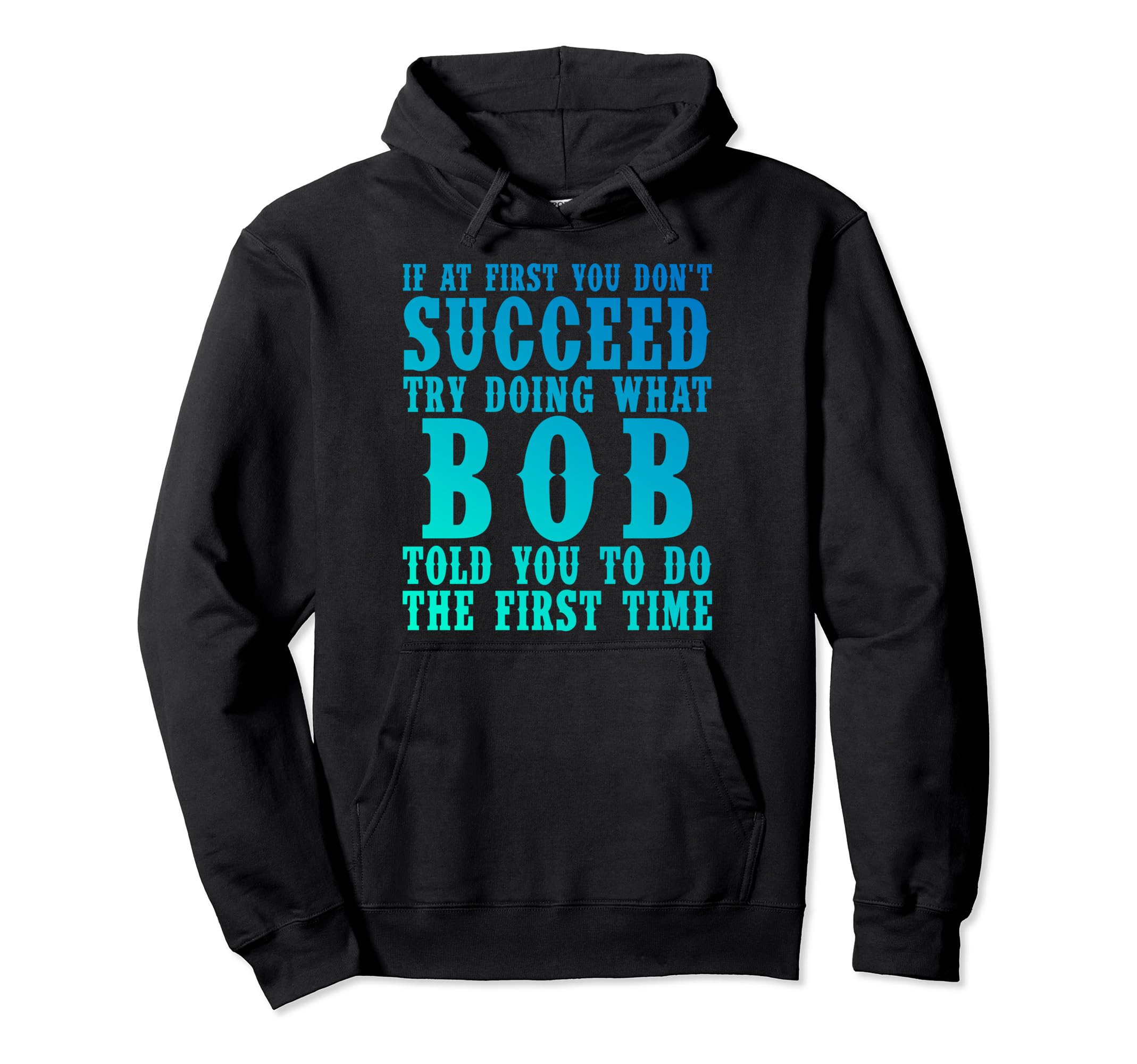 Funny Bob Gifts Fathers Day Funny Bob Hoodie - Aesthetic Graphic Unisex - T-Shirt, Sweatshirt, Hoodie