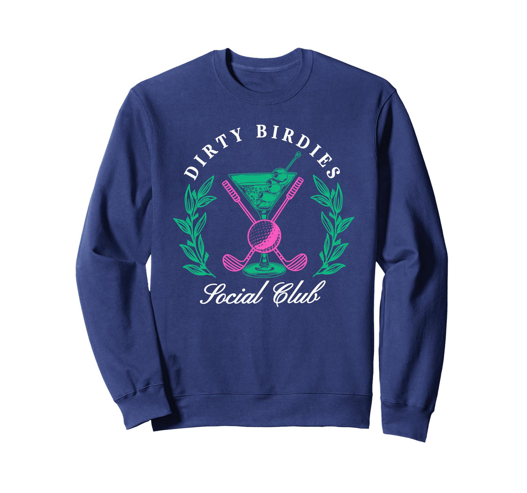 Dirty Birdies Social Club Golfing Sweatshirt - Minimalist Print Men Women - T-Shirt, Sweatshirt, Hoodie