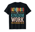 Fatherhood Is Kingdom Work Bible T-Shirt - Custom Art Print for Adults - T-Shirt, Sweatshirt, Hoodie