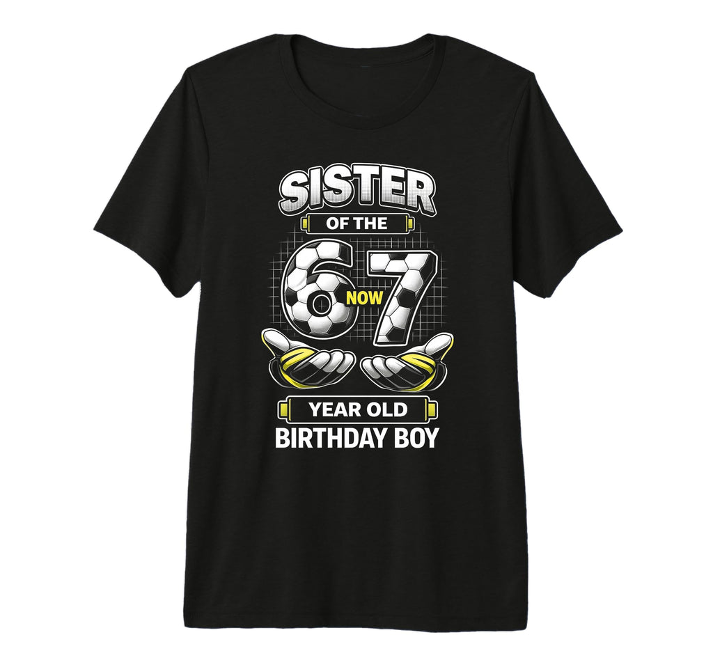 Birthday I Was 6 Now Im 7 Six Seven T-Shirt - Fun Novelty Design Men Women - T-Shirt, Sweatshirt, Hoodie