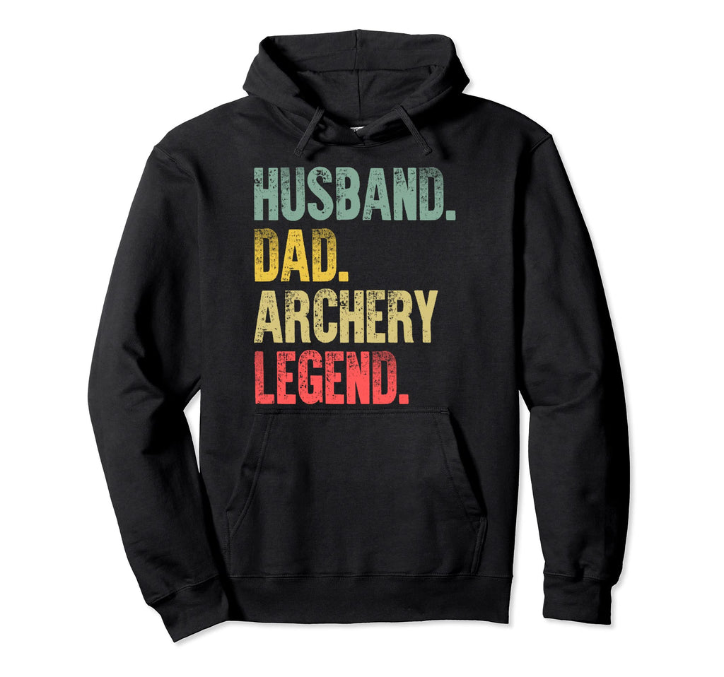 Funny Husband Dad Archery Legend Hoodie - Trendy Graphic Unisex - T-Shirt, Sweatshirt, Hoodie